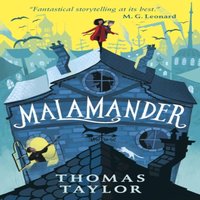 Thomas Taylor Malamander : The first in a hugely original & highly popular