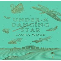 Laura Wood Under A Dancing Star Paperback Book