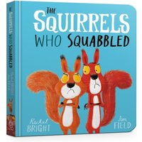 Rachel Bright The Squirrels Who Squabbled Board Book : From The World of Rachel