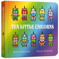 Mike Brownlow Ten Little Unicorns Board Book Board book