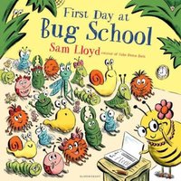 Sam Lloyd First Day at Bug School Paperback Book