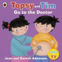 Gareth Adamson Topsy & Tim: Go to the Doctor Paperback Book