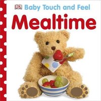 DK Baby Touch & Feel Mealtime Board book Book