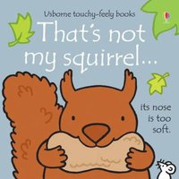 Fiona Watt That's not my squirrel. Board book Book