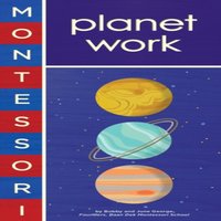 Bobby George Montessori: Planet Work Board book Book