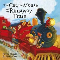Peter Bently The Cat & the Mouse & the Runaway Train Paperback Book