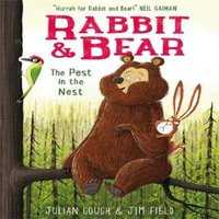 Julian Gough Rabbit & Bear: The Pest in the Nest : Book 2 Paperback
