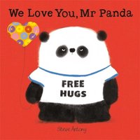 Steve Antony We Love You, Mr Panda Paperback Book