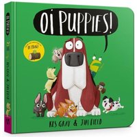 Kes Gray Oi Puppies Board Book Board book