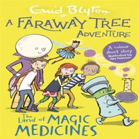 Enid Blyton Faraway Tree Adventure: The Land of Magic Medicines Paperback Book