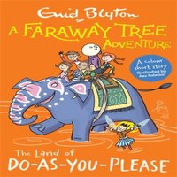 Enid Blyton Faraway Tree Adventure: The Land of Do-As-You-Please Paperback Book