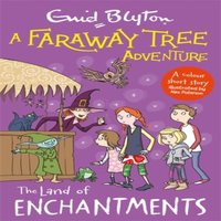 Enid Blyton Faraway Tree Adventure: The Land of Enchantments Paperback Book