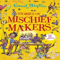 Enid Blyton Stories of Mischief Makers Paperback Book