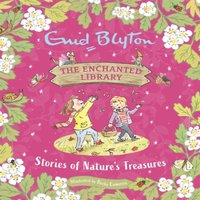 Enid Blyton Enchanted Library: Stories of Nature's Treasures Hardback Book