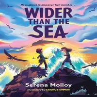 Serena Molloy Wider Than The Sea Paperback Book