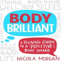 Nicola Morgan Body Brilliant Paperback Book