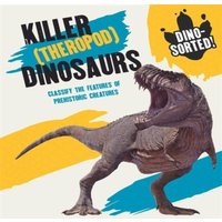 Izzi Howell Dino-sorted : Killer (Theropod) Dinosaurs Paperback Book