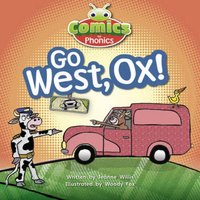 Jeanne Willis Bug Club Comics for Phonics Reception Phase 3 Set 06 Go West, Ox