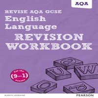 David Grant Pearson REVISE AQA GCSE English Language Revision Workbook - for