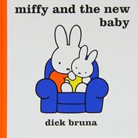 Dick Bruna Miffy & the New Baby Hardback Book