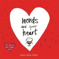 Kate Jane Neal Words & Your Heart Paperback Book