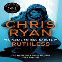 Chris Ryan Special Forces Cadets 4: Ruthless Paperback Book