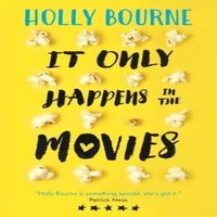 Holly Bourne It Only Happens in the Movies Paperback Book