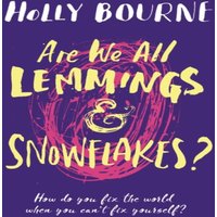 Holly Bourne Are We All Lemmings & Snowflakes? Paperback Book
