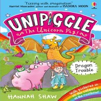 Hannah Shaw Unipiggle: Dragon Trouble Paperback Book