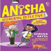 Serena Patel Anisha, Accidental Detective: Show Stoppers Paperback Book