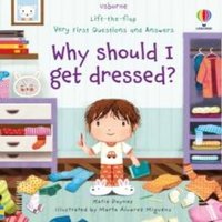 Katie Daynes Very First Questions & Answers Why should I get dressed? Board