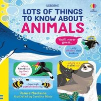 James Maclaine Lots of Things to Know About Animals Hardback Book