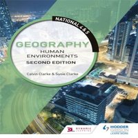 Susan Clarke National 4 & 5 Geography: Human Environments, Second Edition