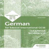 Helen Kent Edexcel International GCSE German Grammar Workbook Second Edition