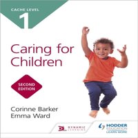 Emma Ward NCFE CACHE Level 1 Caring for Children Second Edition Paperback Book