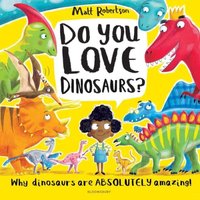 Matt Robertson Do You Love Dinosaurs? Paperback Book