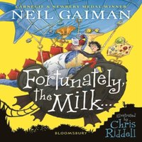 Neil Gaiman Fortunately, the Milk . . . Paperback Book