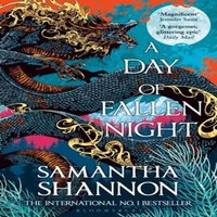 Samantha Shannon A Day of Fallen Night : The multi-million-copy bestselling fantasy