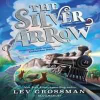 Lev Grossman Silver Arrow Paperback Book