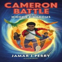 Jamar J. Perry Cameron Battle & the Hidden Kingdoms Paperback Book