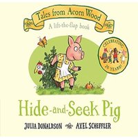 Julia Donaldson Hide-and-Seek Pig : A Lift-the-flap Story Board book Book