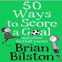 Brian Bilston 50 Ways to Score a Goal & Other Football Poems Paperback Book