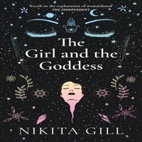 Nikita Gill Girl & the Goddess Hardback Book