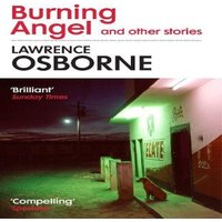 Lawrence Osborne Burning Angel & Other Stories Paperback Book