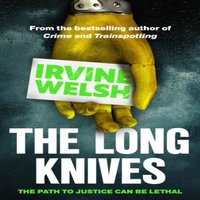 Irvine Welsh The Long Knives Paperback Book