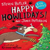 James Patterson Dog Diaries: Happy Howlidays Paperback Book