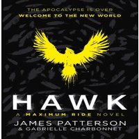 James Patterson Hawk: A Maximum Ride Novel Paperback Book