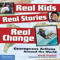 Garth Sundem Real Kids, Real Stories, Real Change Paperback Book