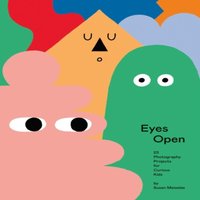 Susan Meiselas Eyes Open: 23 Photography Projects for Curious Kids Hardback Book