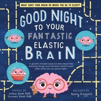 Terrence Deak Good Night to Your Fantastic Elastic Brain Hardback Book